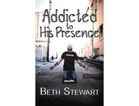 Livro Addicted To His Presence De Beth Stewart (inglês)