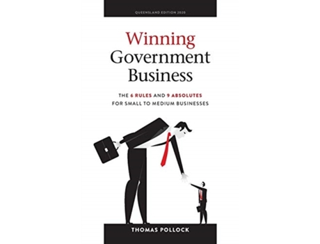 Livro Winning Government Business: The 6 Rules and 9 Absolutes for Small to Medium Businesses Thomas Pollock (Inglês)