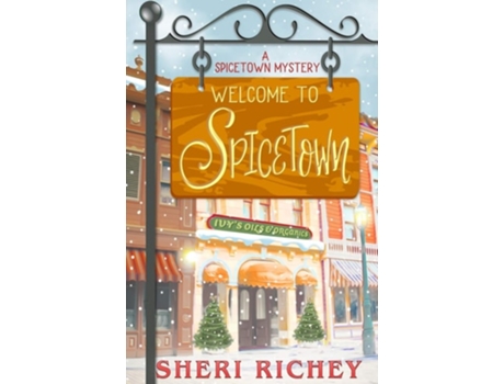 Livro Welcome To Spicetown De Sheri Richey (inglês)