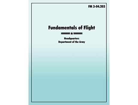 Livro Fundamentals of Flight The official US Army Field Manual FM 304203 de US Army (Inglês)