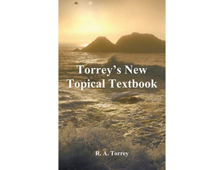 Livro Torreys New Topical Textbook de R a Torrey (Inglês)