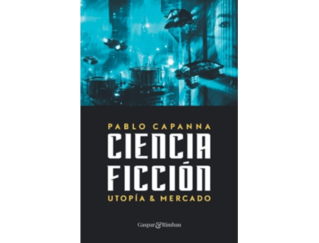 Livro Ciencia Ficción. Utopía Y Mercado. de Pablo Capanna (Espanhol)