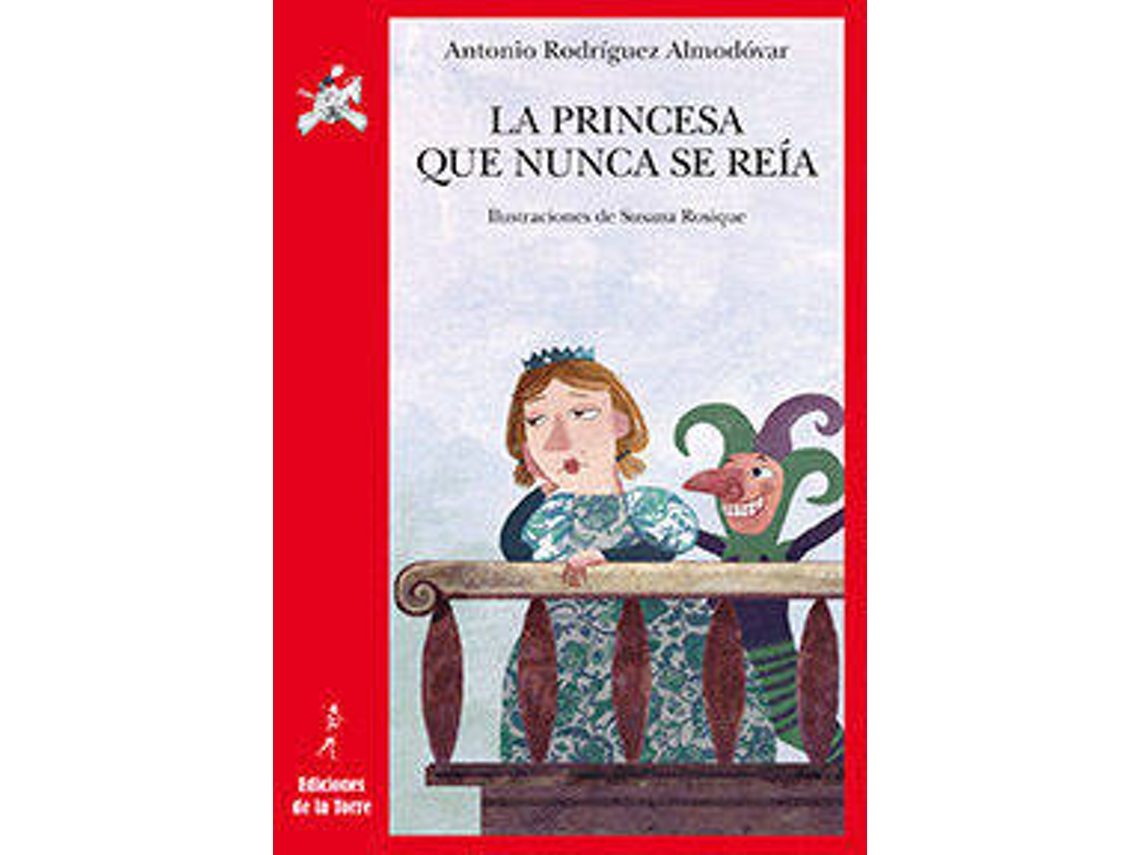Livro La Princesa Que Nunca Se Reía de Antonio Rodríguez Almodóvar (Espanhol)