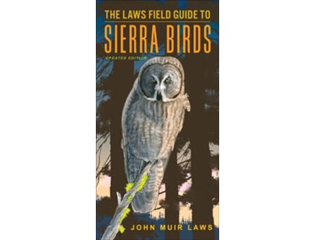Livro The Laws Field Guide To Sierra Birds De John Muir Laws (inglês)