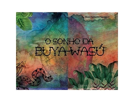 Livro O Sonho Da Buya-wasú De Moara Tupinambá Tapajoara (português Do Brasil)