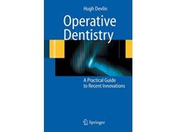 Livro Operative Dentistry A Practical Guide to Recent Innovations de Hugh Devlin (Inglês)