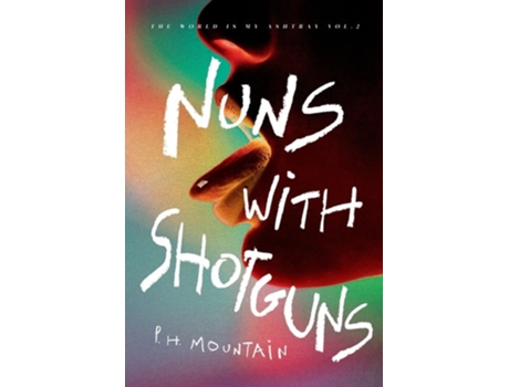 Livro Nuns with Shotguns de PH Mountain (Inglês)