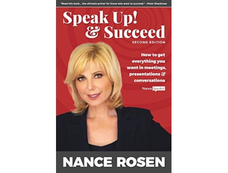 Livro Speak Up Succeed How to get everything you want in meetings presentations and conversations de Nance Rosen (Inglês)