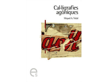 Livro Cal·Ligrafies Agòniques de Miquel Àngel Vidal (Catalão)