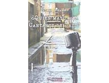 Livro Quien Mato A La Cantante De Jazz? de Goransky T (Espanhol)