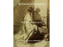 Livro Between Ourselves De Keith Steiner (inglês)