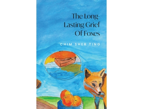Livro The Long-Lasting Grief of Foxes de Chim Sher Ting (Inglês)
