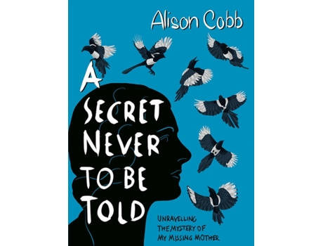 Livro A Secret Never To Be Told De Alison Cobb (inglês)