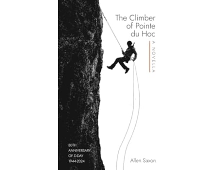 Livro The Climber of Pointe du Hoc de Allen Saxon (Inglês)
