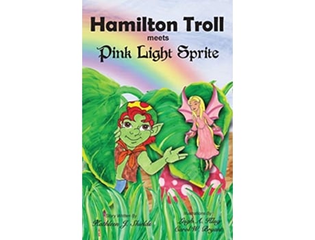 Livro Hamilton Troll Meets Pink Light Sprite de Kathleen J Shields (Inglês)