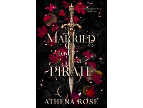 Livro Married To A Pirate A Dark Fantasy Romance de Rose Athena (Inglês)