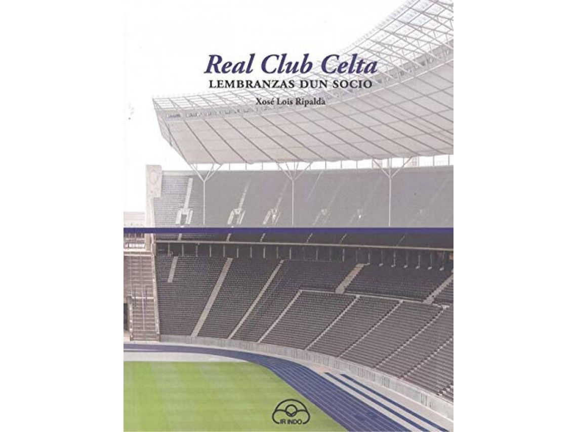 Livro Real Club Celta.Lembranzas Dun Socio de Xose Lois Ripalda