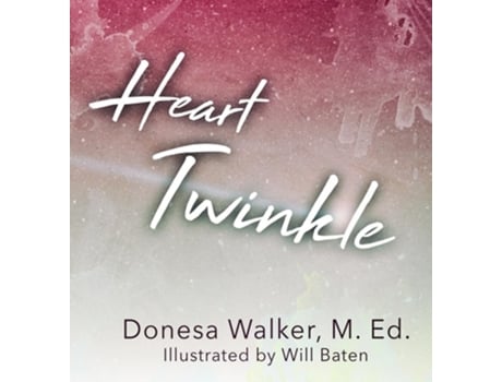 Livro Heart Twinkle de Donesa Walker (Inglês - Capa Dura)