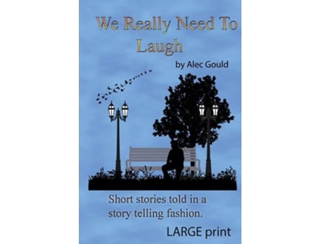 Livro We Really Need To Laugh Large Print De Alec Gould (inglês)