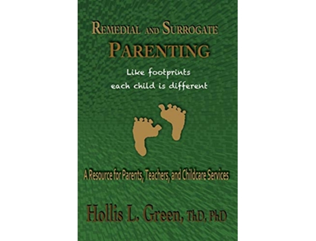 Livro Remedial and Surrogate Parenting A Resource for Parents Teachers and Childcare Services de Hollis L Green (Inglês)