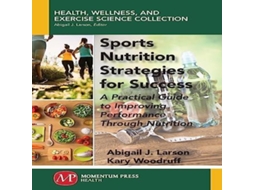 Livro Sports Nutrition Strategies for Success A Practical Guide to Improving Performance Through Nutrition de Abigail J Larson (Inglês)