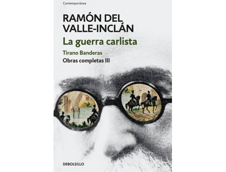 Livro La Guerra Carlista:Tirano Banderas de Ramón Del Valle-Inclán (Espanhol)
