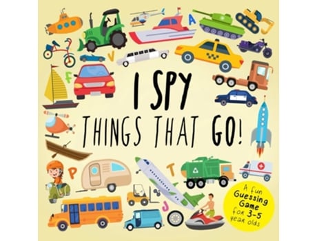 Livro I Spy - Things That Go! A Fun Guessing Game for 3-5 Year Olds de Webber Books (Inglês)