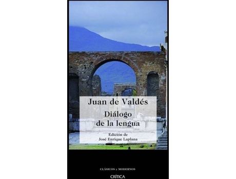 Livro Diálogo De La Lengua de José Enrique Laplana Juan De Valdés