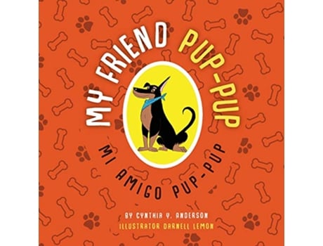 Livro My Friend PupPup Mi Amigo PupPup de Cynthia Y Anderson (Inglês)