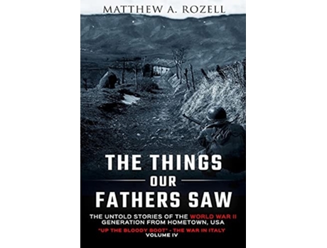 Livro The Things Our Fathers Saw Vol. Iv De Matthew A Rozell (inglês)