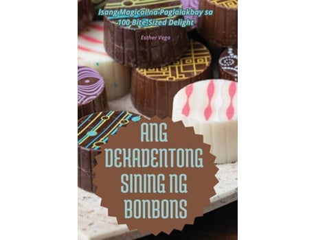 Livro ANG DEKADENTONG SINING NG BONBONS de Esther Vega (Inglês)