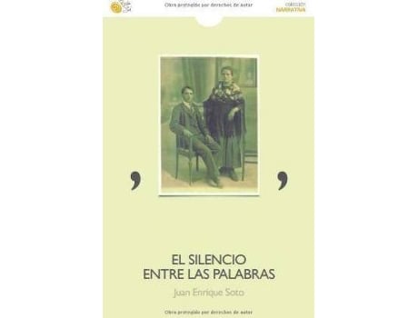 Livro El silencio entre las palabras de Juan Enrique Soto Castro (Espanhol)