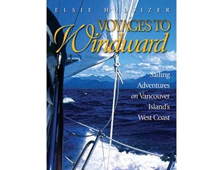 Livro Voyages to Windward de Elsie Hulsizer (Inglês)