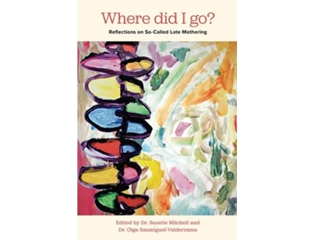 Livro Where Did I Go? De Suzette Mitchell E Olga Sanmiguel-valderrama (inglês)