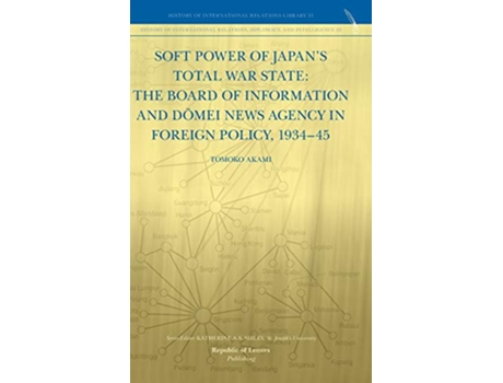 Livro Soft Power of Japans Total War State de Tomoko Akami (Inglês - Capa Dura)