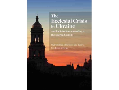 Livro the ecclesial crisis in ukraine de tylliria nikiforos (inglês)