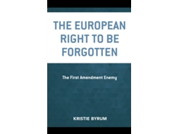 Livro The European Right to Be Forgotten de Kristie Byrum (Inglês - Capa Dura)