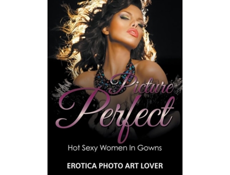 Livro Picture Perfect De Erotica Photo Art Lover (inglês)
