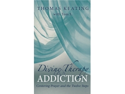 Livro Divine Therapy amp Addiction de Thomas Keating (Inglês)