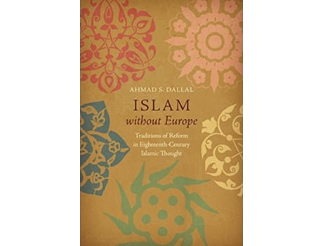 Livro Islam without Europe de Ahmad S Dallal (Inglês - Capa Dura)
