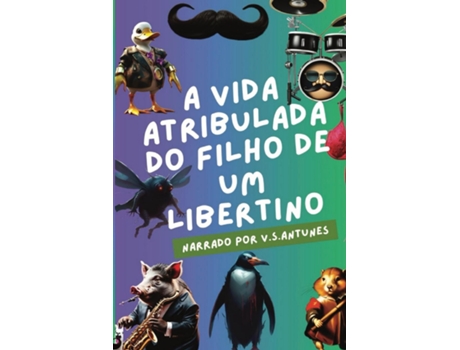 Livro A vida atribulada do filho de um libertino de VS Antunes (Inglês)