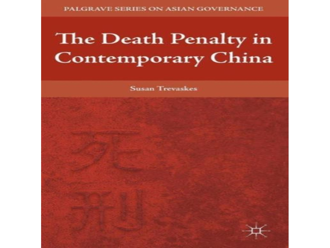 Livro The Death Penalty in Contemporary China de Susan Trevaskes (Inglês)
