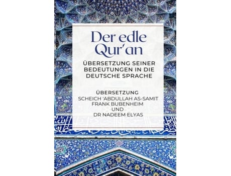Livro Der Edle Quran - Übersetzung Seiner Bedeutungen In Die Deutsche Sprache De Abdullah As-samit Frank Bubenheim (inglês)