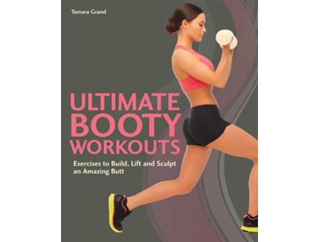 Livro Ultimate Booty Workouts De Tamara Grand (inglês)