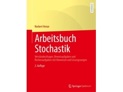 Livro Arbeitsbuch Stochastik Verständnisfragen, Beweisaufgaben und Rechenaufgaben mit Hinweisen und Lösungswegen de Norbert Henze (Alemão)
