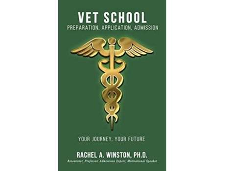 Livro Vet School Preparation Application Admission Comprehensive Health Care de Rachel Winston (Inglês - Capa Dura)