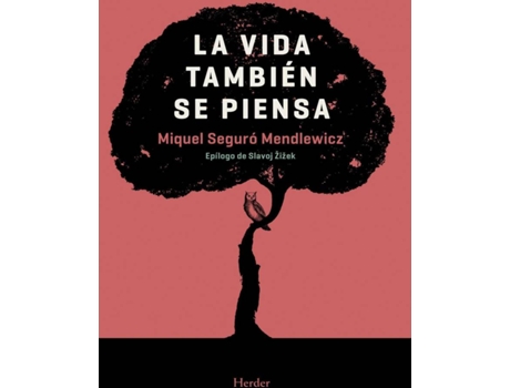 Livro La Vida Tambièn Se Piensa de Miquel Seguró Mendlewicz (Espanhol)