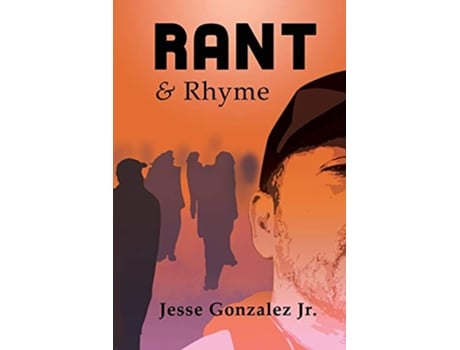 Livro Rant and Rhyme de Jesse Gonzalez (Inglês)