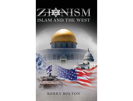 Livro Zionism, Islam And The West De Kerry Bolton (inglês)
