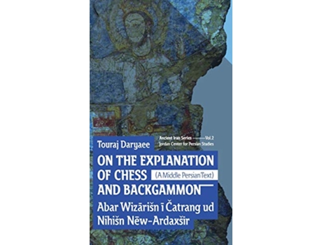 Livro On the Explanation of Chess and Backgammon de Touraj Daryaee (Inglês)